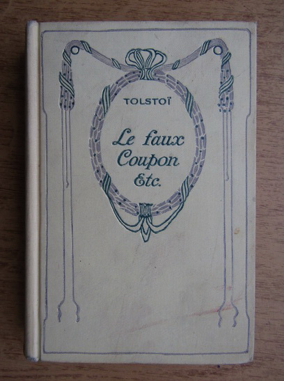 Anticariat: Alexei Tolstoi - La faux coupon (1933)