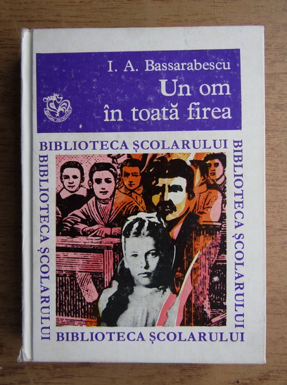 Anticariat: I. A. Bassarabescu - Un om in toata firea