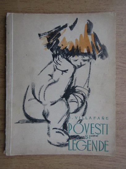 Anticariat: J. Villafane - Povesti si legende (ilustratii de Florica Cordescu)
