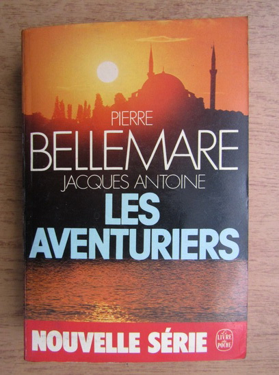 Anticariat: Pierre Bellemare - Les aventuriers