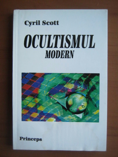Anticariat: Cyrill Scott - Ocultismul modern
