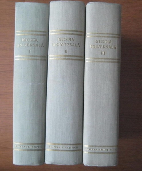 Anticariat: Istoria Universala (volumele 1, 2, 3) - editura Stiintifica 1959-1960