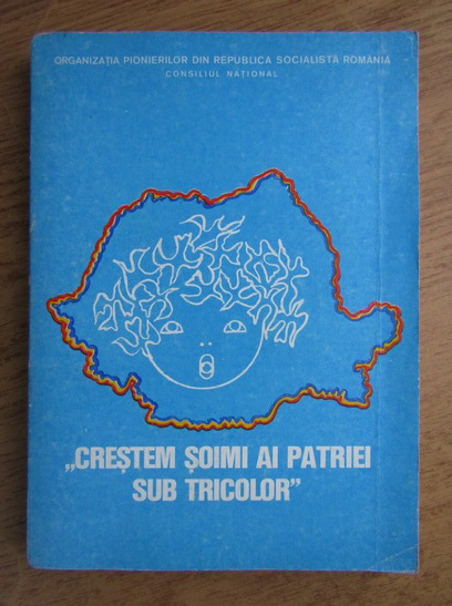 Anticariat: Crestem soimi ai patriei sub tricolor