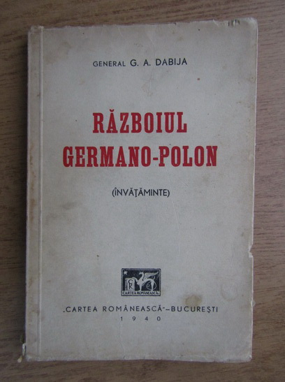 Anticariat: G. A. Dabija - Razboiul germano-polon (1940)
