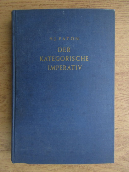 Anticariat: H. J. Paton - Der Kategorische imperativ (1945)