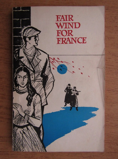 Anticariat: William H. Bates - Fair wind for France