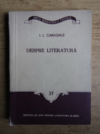 Anticariat: Ion Luca Caragiale - Despre literatura