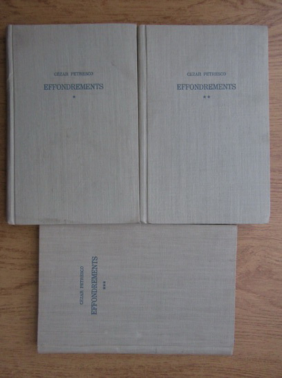 Anticariat: Cezar Petrescu - Effondrements (3 volume)