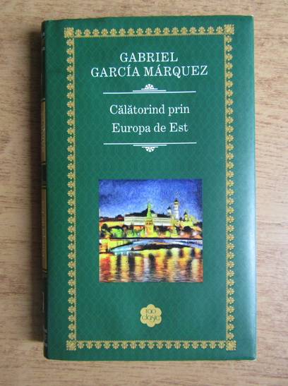 Celsius Creation I eat breakfast Gabriel Garcia Marquez - Calatorind prin Europa de Est - Cumpără