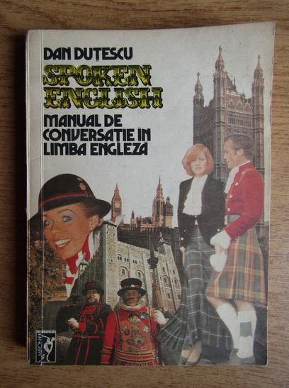 Anticariat: Dan Dutescu - Manual de conversatie in limba engleza (volumul 1)