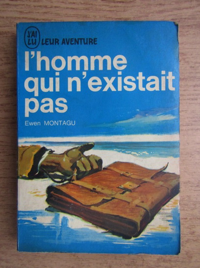 Anticariat: Ewen Montagu - L' homme qui n' existait pas