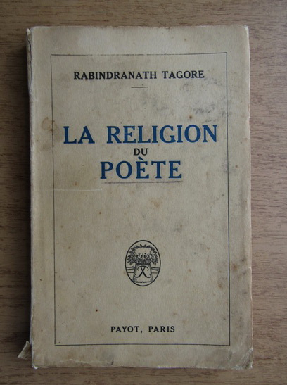 Anticariat: Rabindranath Tagore - La religion du poete (1924)