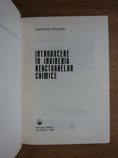 Constantin Carloganu - Introducere in ingineria ractoarelor chimice 