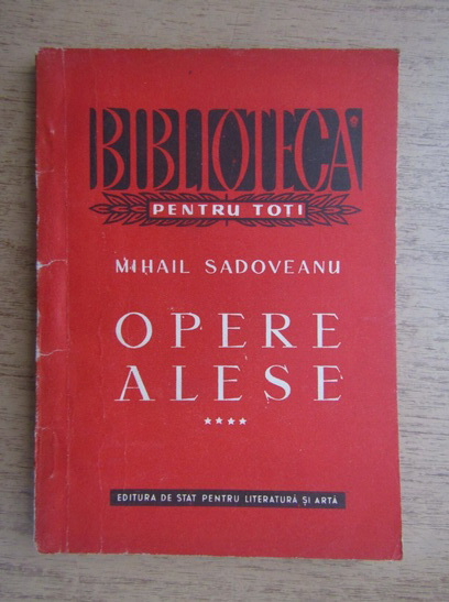 Anticariat: Mihail Sadoveanu - Opere alese (volumul 4)
