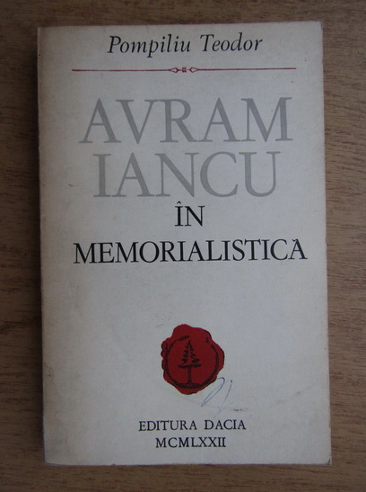 Anticariat: Teodor Pompiliu - Avram Iancu in memorialistica