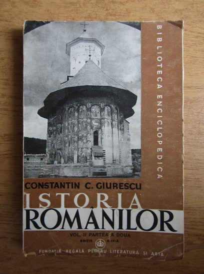 Anticariat: Constantin C. Giurescu - Istoria romanilor  (volumul 2, partea a II-a, editia a IV-a, 1943)