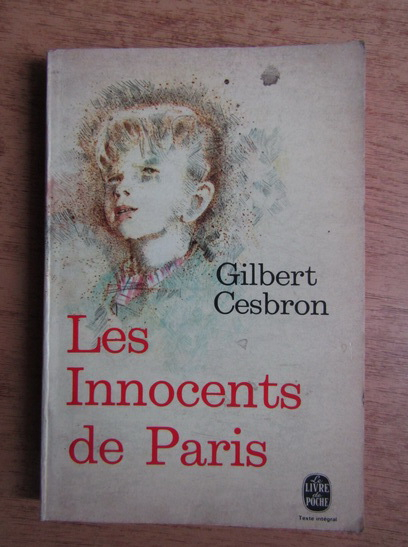 Anticariat: Gilbert Cesbron - Les innocents de Paris