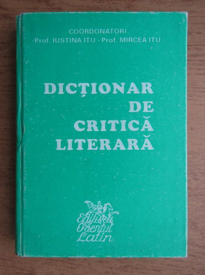 Anticariat: Iustina Itu - Dictionar de critica literara