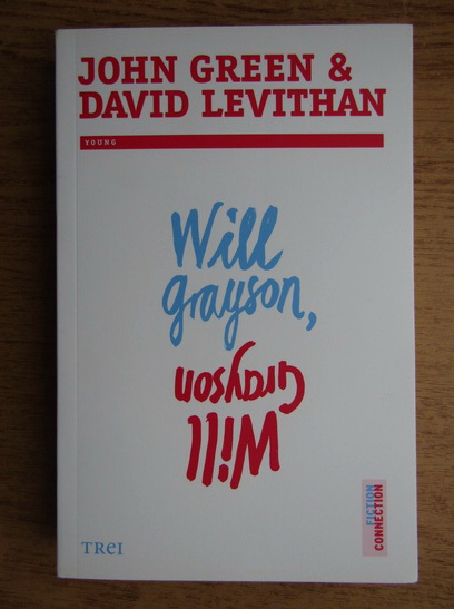 Anticariat: John Green, David Levithan - Will Grayson, Will Grayson