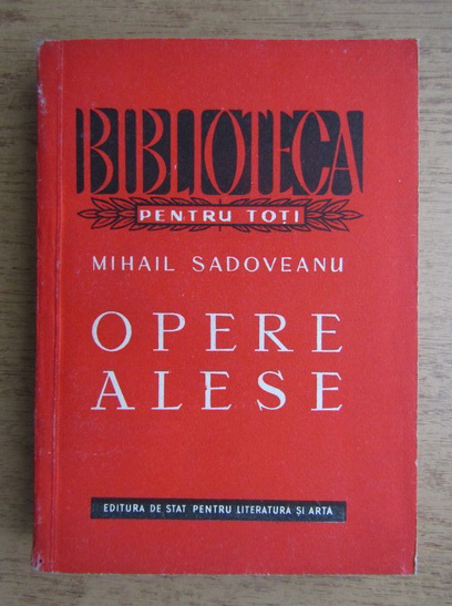 Anticariat: Mihail Sadoveanu - Opere alese (volumul 1)