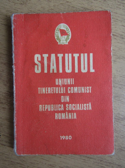 Anticariat: Statul Uniunii Tineretului Comunist din Republica Socialista Romania
