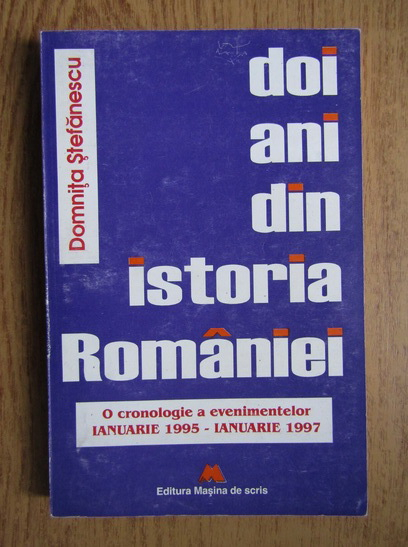 Anticariat: Domnita Stefanescu - Doi ani din istoria Romaniei 