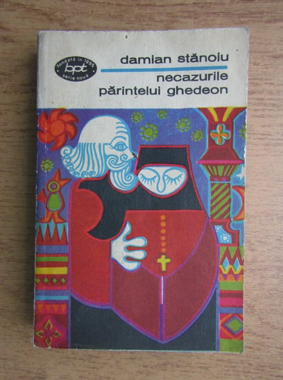Anticariat: Damian Stanoiu - Necazurile parintelui Ghedeon (volumul 1)