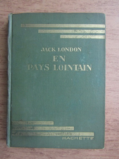 Anticariat: Jack London - En pays lointain (1930)