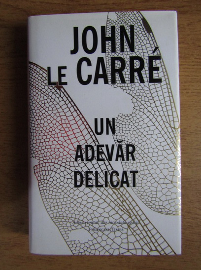 Anticariat: John Le Carre - Un adevar delicat