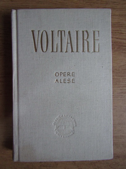 Anticariat: Voltaire - Opere alese (volumul 1)