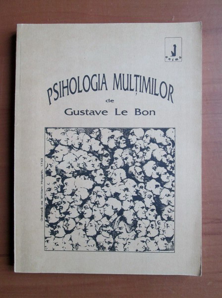 Anticariat: Gustave le Bon - Psihologia multimilor