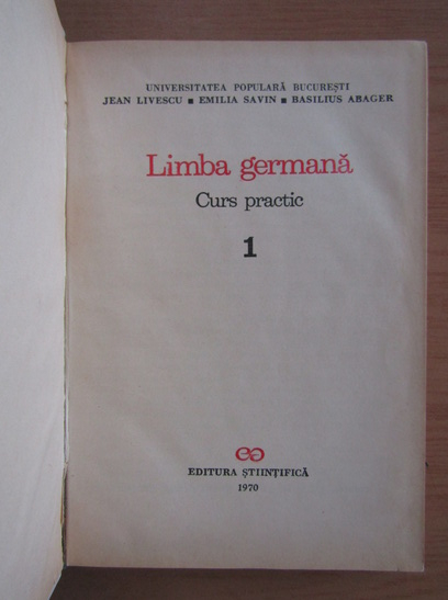 Jean Livescu - Limba germana curs practic (volumul 1)