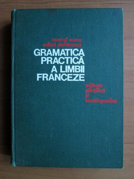 Anticariat: Marcel Saras - Gramatica practica a limbii franceze