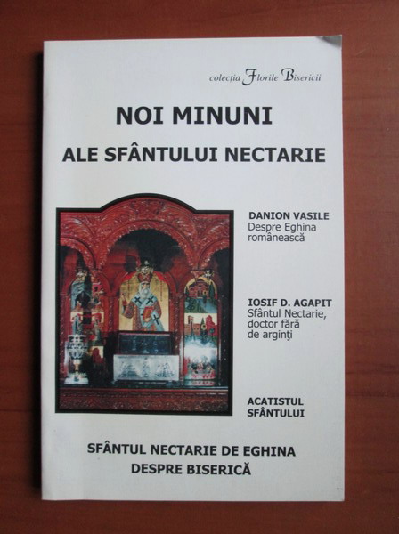 Anticariat: Noi minuni ale Sfantului Nectarie. Sfantul Nectarie de Eghina despre biserica