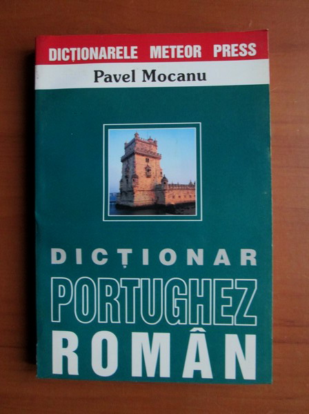 Anticariat: Pavel Mocanu - Dictionar Portughez-Roman. Dictionar Roman-Portughez