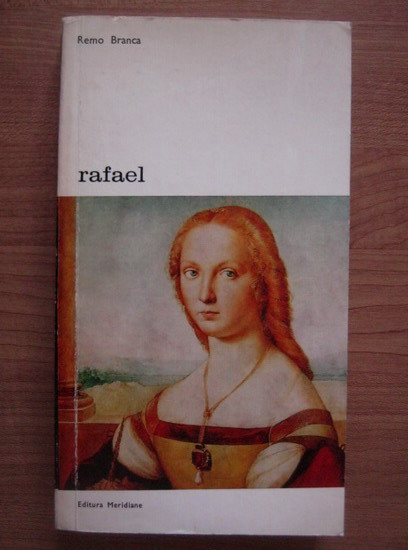 Anticariat: Remo Branca - Rafael