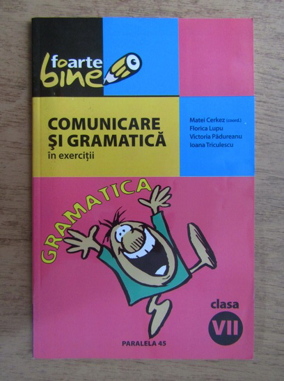 Anticariat: Matei Cerkez - Comunicare si gramatica. Clasa VII-a (2005)