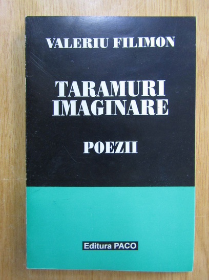 Valeriu Filimon - Taramuri imaginare (cu autograful autorului)
