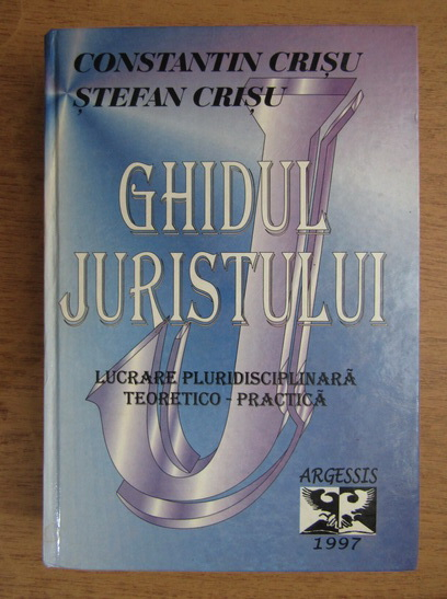 Anticariat: Constantin Crisu - Ghidul juristului