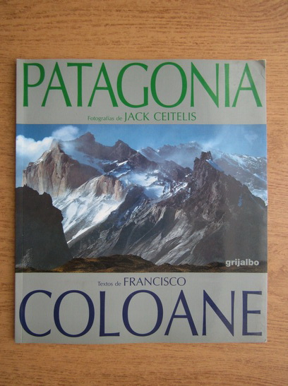 Anticariat: Francisco Coloane - Patagonia