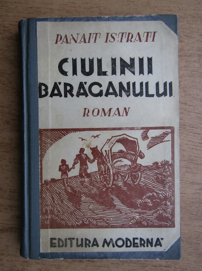 Anticariat: Panait Istrati - Ciulinii Baraganului (1943)
