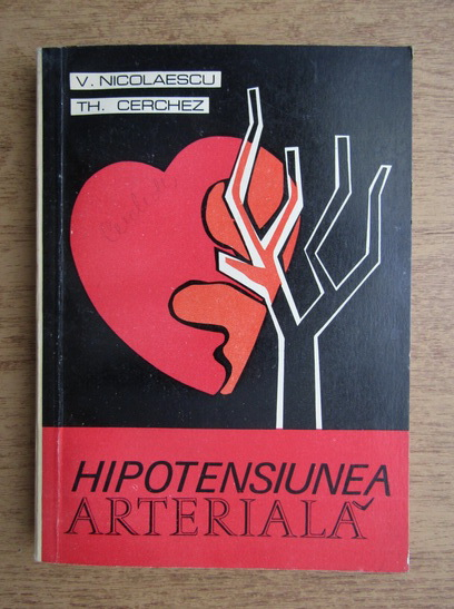 Anticariat: V. Nicolaescu - Hipotensiunea arteriala