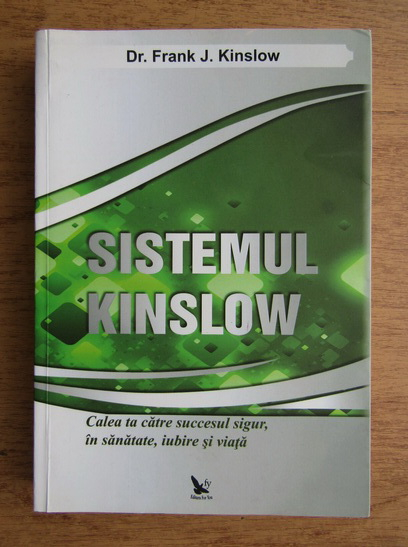 sour Genuine Easygoing Frank J. Kinslow - Sistemul Kinslow - Cumpără