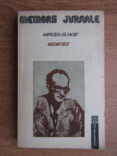 Anticariat: Mircea Eliade - Memorii (volumul 1)