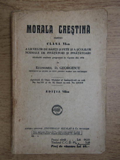 Anticariat: D. Georgescu - Morala crestina pentru clasa a VI-a a liceelor de baieti si fete si a scolilor normale de invatatori si invatatoare (1935)