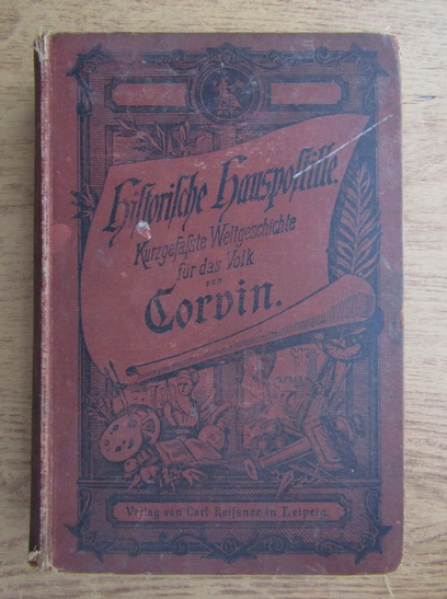 Anticariat: Corvin - Historische Hauspostille Kurzgefassle Weltgeschichle fur das Volk (volumul 2, 1886)