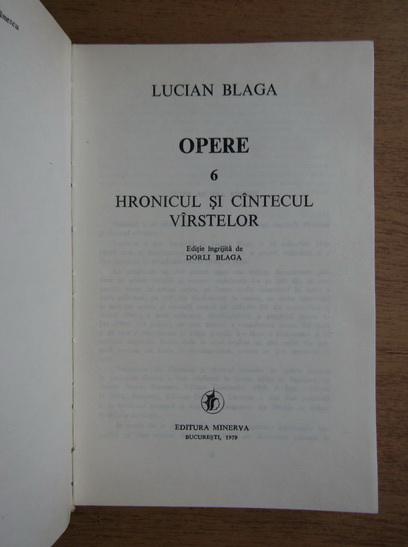 Lucian Blaga - Opere, volumul 6. Hronicul si cantecul varstelor