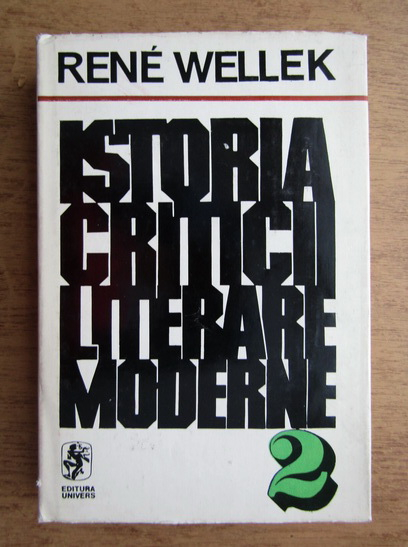 Anticariat: Rene Wellek - Istoria criticii literare moderne (volumul 2)