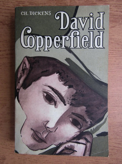 Anticariat: Charles Dickens - Viata lui David Copperfield (volumul 2)