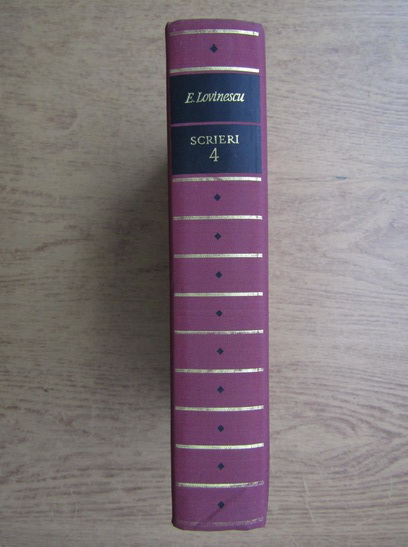 Anticariat: Eugen Lovinescu - Scrieri (volumul 4)